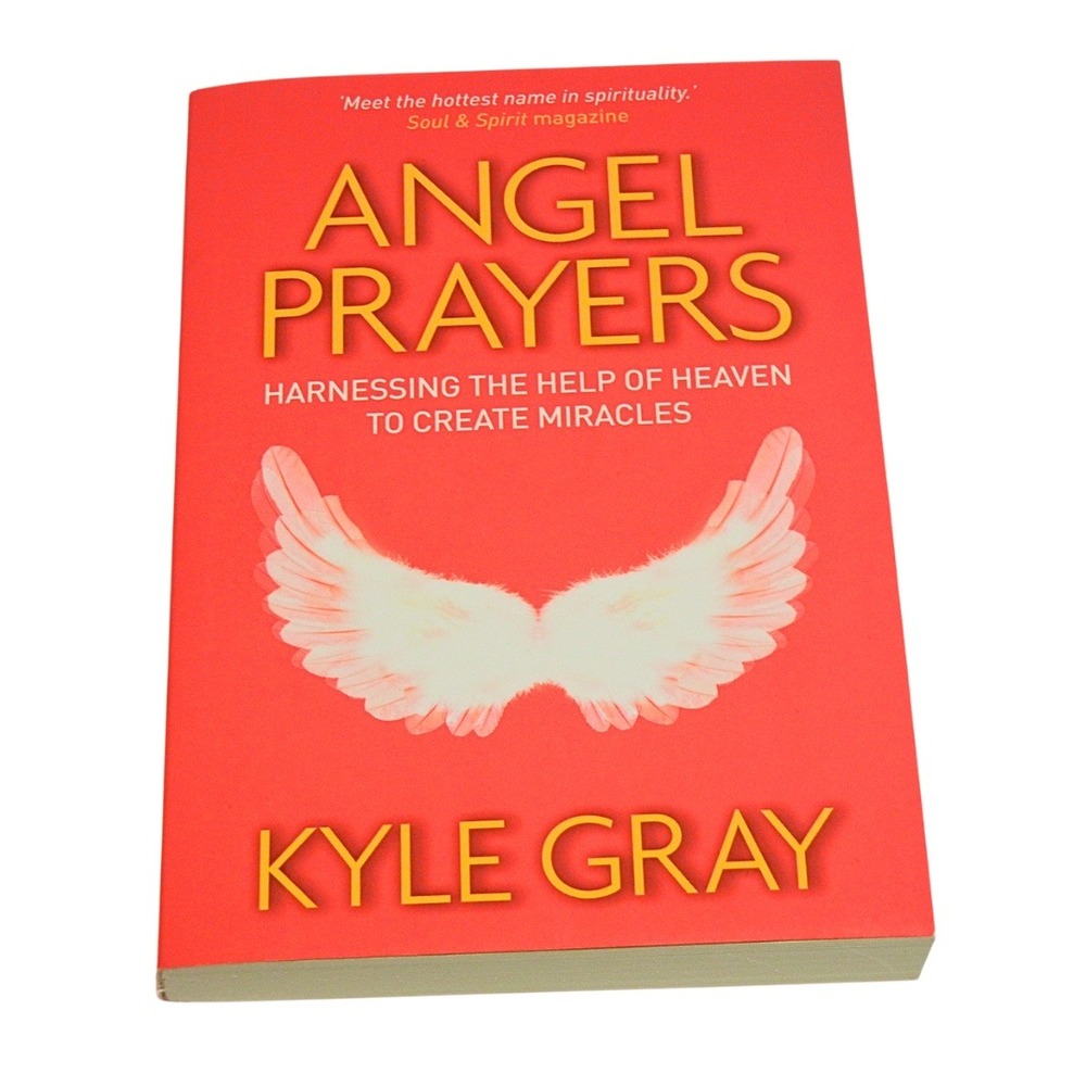 Angel Prayers Kyle Gray Harnessing Help of Heaven Create Miracles Paperback 2014